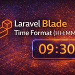 Laravel Blade Time Format (HH:MM)
