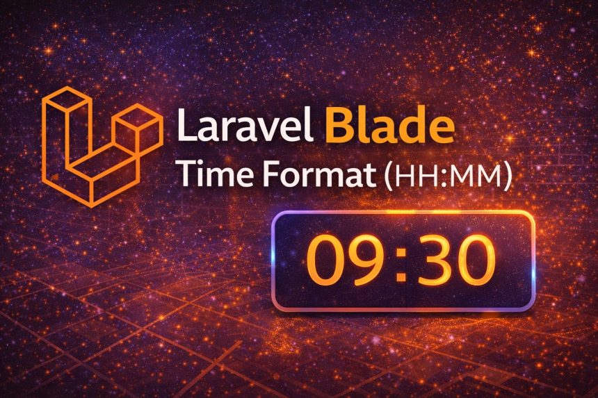 Laravel Blade Time Format (HH:MM)